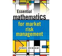 Essential Mathematics for Market Risk Management (The Wiley Finance Series)