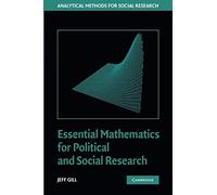 Essential Mathematics for Political and Social Research (Analytical Methods for Social Research)