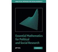 Essential Mathematics for Political and Social Research (Analytical Methods for Social Research)