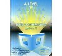 Essential Maths A Level Pure Mathematics Book 1