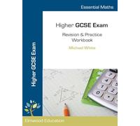 Essential Maths: Higher GCSE Exam Revision & Practice Workbook