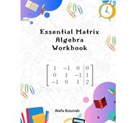 Essential Matrix Algebra Workbook: A Comprehensive Guide for Students