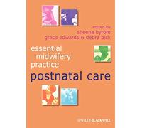 Essential Midwifery Practice: Postnatal Care