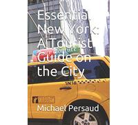 Essential New York: A Tourist Guide on the City