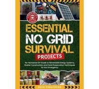 Essential No Grid Survival Projects