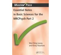 Essential Notes in Basic Sciences for the MRCPsych: Pt. 2 (MasterPass)