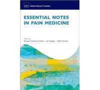 Essential Notes in Pain Medicine (Oxford Speciality Training:Rev Notes)