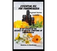ESSENTIAL OIL FOR FIBROMYALGIA .A great home remedy: 21 DIY essential oil recipes to relieve symptoms of fibromyalgia
