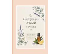 Essential Oil Hack Tracker