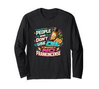 Essential Oil Lover Frankincense Aromatherapy Humor Long Sleeve T-Shirt