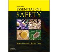 Essential Oil Safety: A Guide for Health Care Professionals-