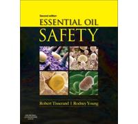 Essential Oil Safety by Robert Tisserand (Hardback Book)