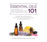 Essential Oils 101: Your Guide to Understanding and Using Essential Oils