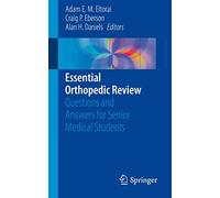Essential Orthopedic Review: Questions and Answers for Senior Medical Students
