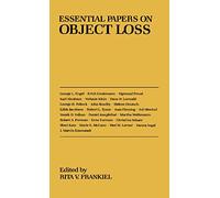 Essential Papers on Object Loss: 1 (Essential Papers on Psychoanalysis)