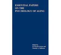 Essential Papers on the Psychology of Aging: 11 (Essential Papers on Psychoanalysis)