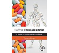Essential Pharmacokinetics: A Primer for Pharmaceutical Scientists