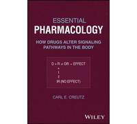 Essential Pharmacology : How Drugs Alter Signaling Pathways in the Body