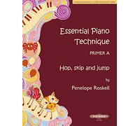 Essential Piano Technique Primer a -- Hop, Skip, and Jump (Penelope Roskell's Complete Pianist)