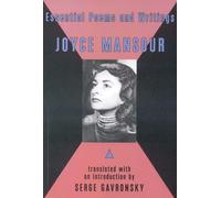 Essential Poems and Writings of Joyce Mansour
