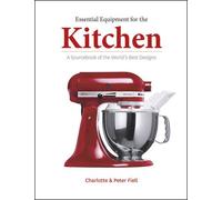 Essential Products for the Kitchen: A Sourcebook of the World's Best Designs