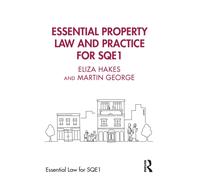 Essential Property Law and Practice for SQE1 (Essential Law for SQE1)