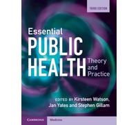 Essential Public Health : Theory and Practice