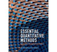 Essential Quantitative Methods : for Business, Management and Finance