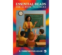 Essential Reads for School Teachers: A Study of Select Notions in School Education