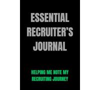 Essential Recruiter’s Journal