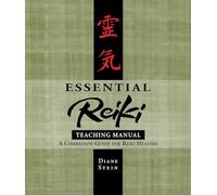 Essential Reiki Teaching Manual: An Instructional Guide for Reiki Healers: A Companion Guide for Reiki Healers
