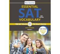 ESSENTIAL SAT VOCABULARY: Digital SAT Prep: High-Frequency Words to Boost Your Score (College & University Entrance) - Volume 1 | 2025 Edition (ESSENTIAL SAT VOCABULARY 2025)