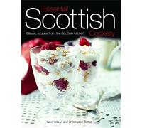 Essential Scottish Cookery: Classic Recipes from the Scottish Kitchen