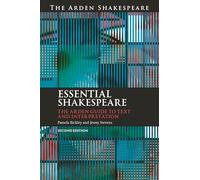 Essential Shakespeare: The Arden Guide to Text and Interpretation
