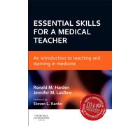 Essential Skills for a Medical Teacher: An Introduction to Teaching and Learning in Medicine