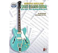 Essential Skills for Sight-Reading Guitar: Kick-Start Your Reading Skills Now!