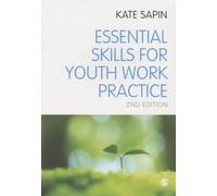 Essential Skills for Youth Work Practice