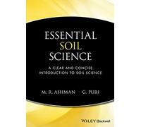 Essential Soil Science: A Clear and Concise Introduction to Soil Science