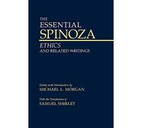 Essential Spinoza: Ethics and Related Writings