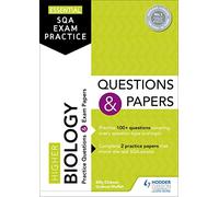 Essential SQA Exam Practice: Higher Biology Questions and Papers: From the publisher of How to Pass