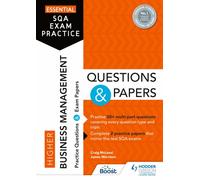 Essential SQA Exam Practice: Higher Business Management Questions and Papers : From the publisher of How to Pass