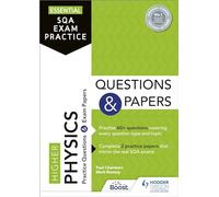 Essential SQA Exam Practice: Higher Physics Questions and Papers: From the publisher of How to Pass