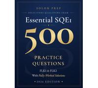 Essential SQE1 Questions: 500 FLK1 & FLK2 Practice Questions with Fully Worked Solutions
