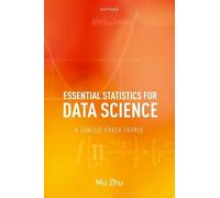 Essential Statistics for Data Science: A Concise Crash Course