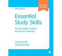 Essential Study Skills : The Complete Guide to Success at University