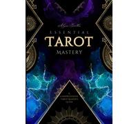 Essential Tarot Mastery