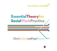 Essential Theory for Social Work Practice