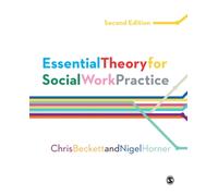 Essential Theory for Social Work Practice