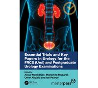 Essential Trials and Key Papers in Urology for the FRCS (Urol) and Postgraduate Urology Examinations