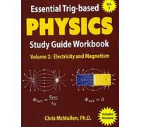Essential Trig-based Physics Study Guide Workbook: Electricity and Magnetism: Volume 2 (Learn Physics Step-by-Step)